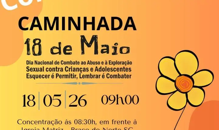 📢 Braço do Norte promove caminhada e ações do Maio Laranja contra o abuso infantil